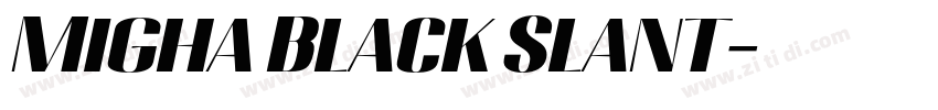Migha Black Slant字体转换